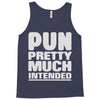 pun pretty much intended Tank Top