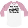 awesome husband 3/4 Sleeve Shirt