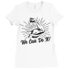We Can Do It! Ladies Fitted T-Shirt