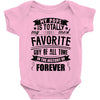 My Pops Is Totally My Most Favorite Guy of All Time in the History of Baby Bodysuit