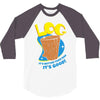 log it's better than bad it's good 3/4 Sleeve Shirt