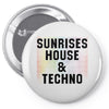 Sunrises House &amp; Techno Pin-back button