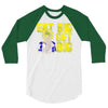 eat big get big 3/4 Sleeve Shirt
