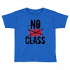 no low class Toddler T-shirt