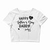Happy First Father's Day Daddy Crop Top