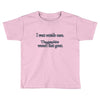 i went outsude once Toddler T-shirt