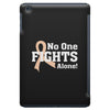 No 0ne Fights Alone iPad Mini