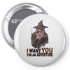 i want you for an adventure Pin-back button