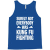 Surely Not Everybody Was Kung Fu Fighting Tank Top