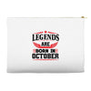 Legends Are Born In October Accessory Pouches