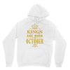 kings are born  october Unisex Hoodie