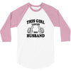 Girl Loves Her Husband 3/4 Sleeve Shirt