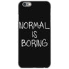 normal is boring iPhone 6/6s Case