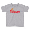 king romance Toddler T-shirt