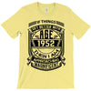 Things Better 1952 Age Approach Magnificent T-Shirt