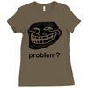 problem trollface troll face slogan internet meme t shirt2 Ladies Fitted T-Shirt