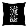 boat hair don't care Throw Pillow