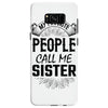 My Favorite People Call Me Sister Samsung Galaxy S8