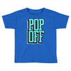 pop off pop up Toddler T-shirt