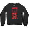 horror movies, pizza and beer Crewneck Sweatshirt