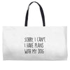 SORRY, I CAN'T. Weekender Totes