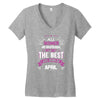 All Women Created Equal But The Best Born In April Women's V-Neck T-Shirt
