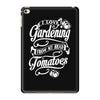 i love gardeing iPad Mini 4