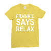 Frankie Says Relax Ladies Fitted T-Shirt