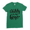 Daddy is my Hero Ladies Fitted T-Shirt