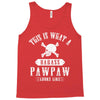 This Is What A Bad Ass Pawpaw Looks Like Tank Top