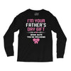 I'm Your Father's Day Gift Mom Says You're Welcome Girl Long Sleeve Shirts