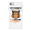 My Favorite People Call Me Papa iPhone 7 Case