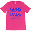 guns dont kill people dads with pretty daughters do T-Shirt