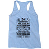 Real Kings Are Born On December 27 Racerback Tank