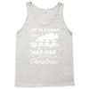 we're gonna have the hap hap happiest christmas Tank Top