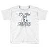 ohn lennon you may say... Toddler T-shirt