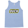 ouch Tank Top