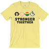 Stronger Together T-Shirt