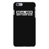 real men don't grow hair iPhone 6 Plus/6S Plus Case