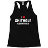 I Love Shithole Countries Racerback Tank