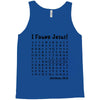 i Found Jesus Tank Top