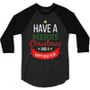 have a merry christmas and a happy new year 3/4 Sleeve Shirt