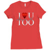 I Love U Too Ladies Fitted T-Shirt
