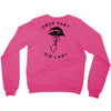 drop fast die last back Crewneck Sweatshirt