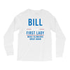 bill for first lady make blowjobs great again Long Sleeve Shirts