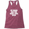 my brain has too many tabs open Racerback Tank
