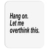 hang on Mousepad