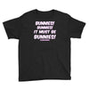 it must be bunnies Youth Tee