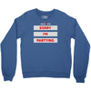 sorry i'm partying Crewneck Sweatshirt