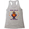never give up Racerback Tank